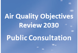 Public Consultation on Air Quality Objectives Review 2030 